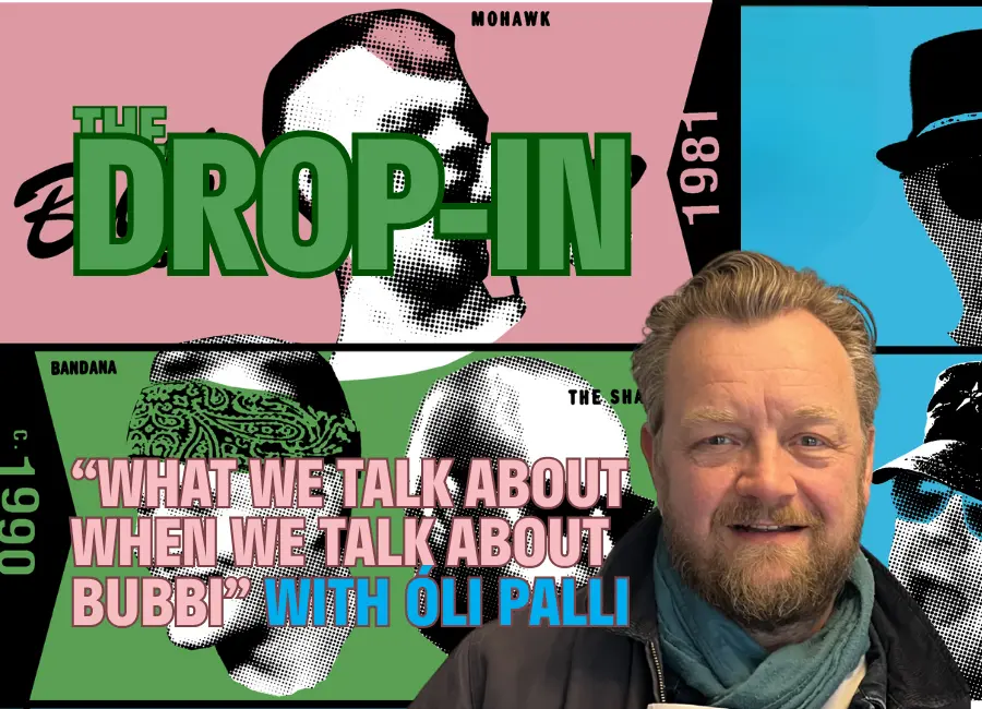 De quoi parlons-nous quand nous parlons de bubbi – avec Óli Palli de Rúv – The Reykjavík Grapevine