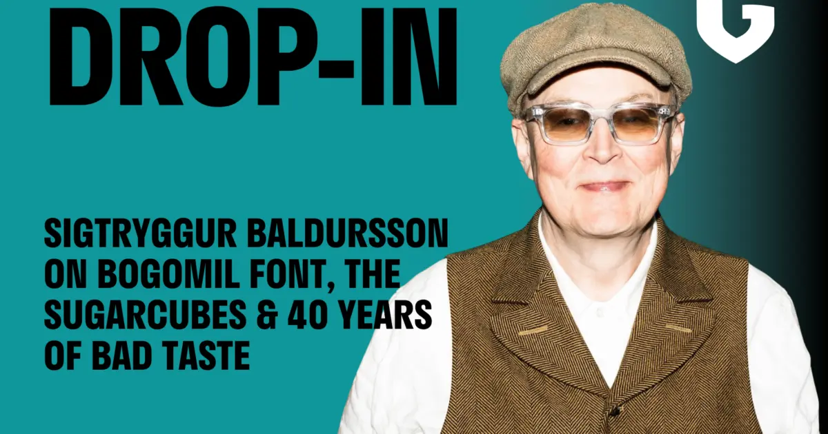 The Drop-In #16 – Sigtryggur Baldursson sur 40 ans de mauvais goût et bien plus encore – The Reykjavík Grapevine